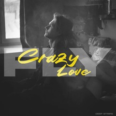 Fly - Crazy Love (Original Mix)