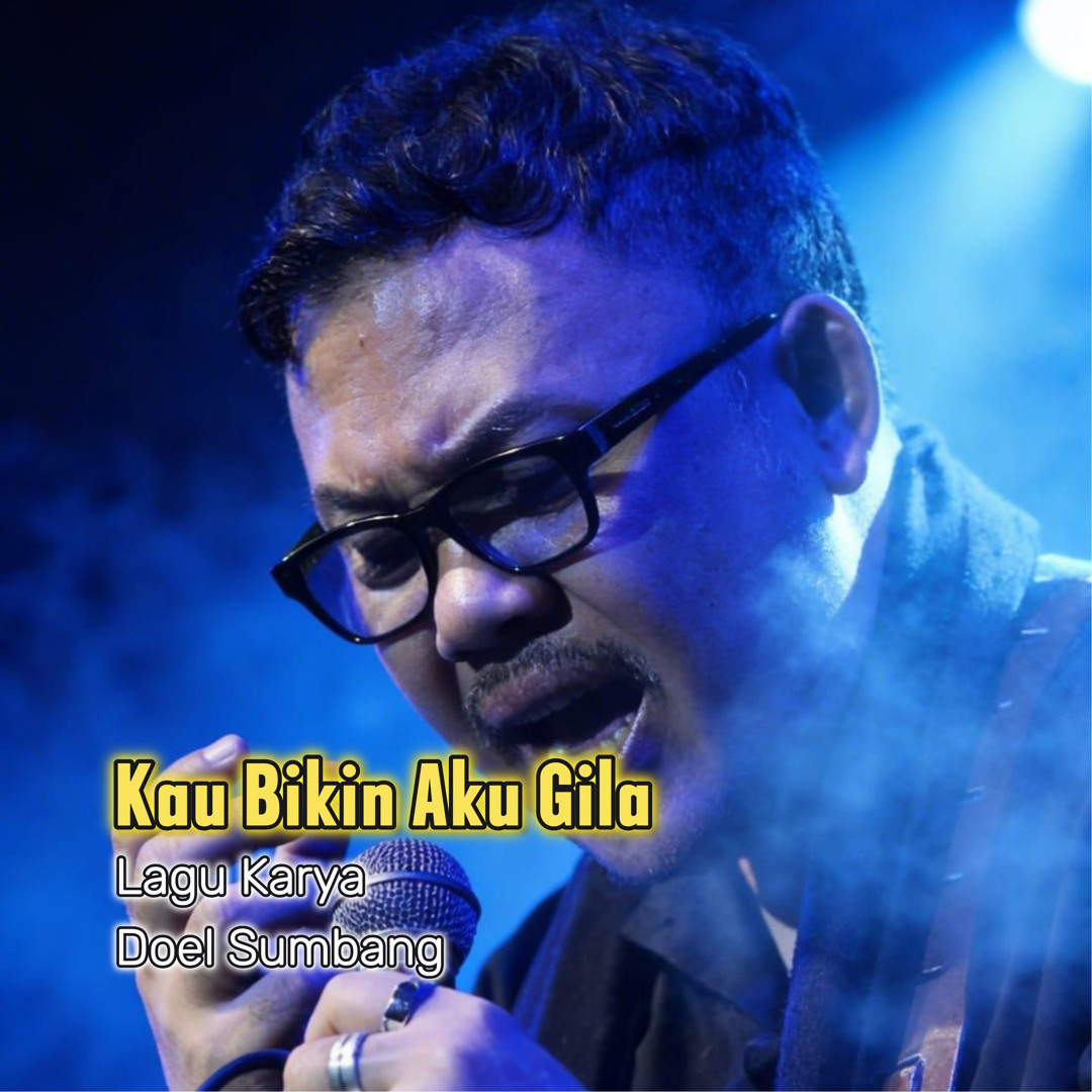 Stream Kau Bikin Aku Gila by Doel Sumbang | Listen online for free on ...