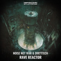 Rave Reactor EP (w/ Noise Not War)