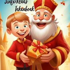 read❤ Sinterklaas Tekenboek- Waar Verbeelding en Traditie Samenkomen!: 100 Pagin