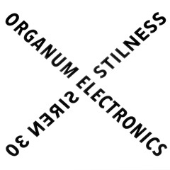 ORGANUM ELECTRONICS - STILNESS (excerpt1)