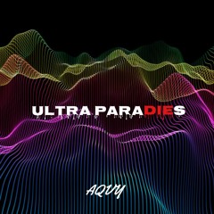 [Free DL] AQVY - ULTRA PARADIES [UK HARDCORE]