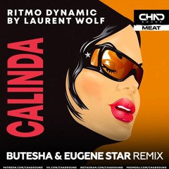 Ritmo Dynamic By Laurent Wolf - Calinda (Butesha & Eugene Star DEMO)