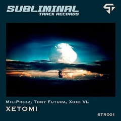 XETOMI - MiliPrezz , Tony Futura , Xoxe VL (Original Mix)
