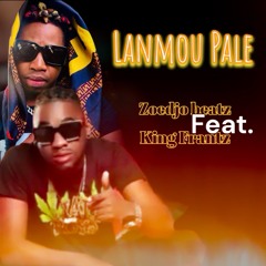 Lanmou Pale-Zoedjo Beatz Feat King Frantz