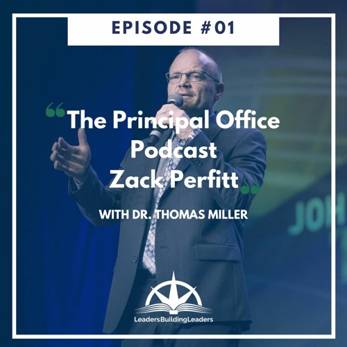The Principal's Office Podcast - Episode 1 - Zack Perfitt
