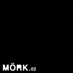 MÖRK - Sessions 02