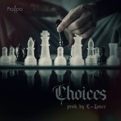Choices prod. by C-Lance