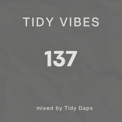 Tidy Vibes 137