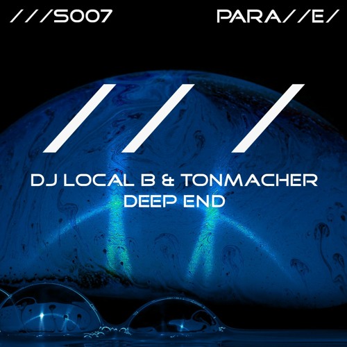 DJ Local B & Tonmacher - Deep End [///S007]