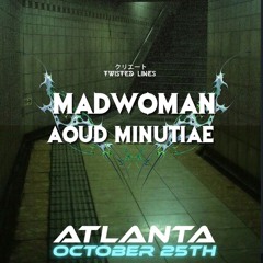 Minutiae Opening set for Madwoman + Aoud | Oct 25th