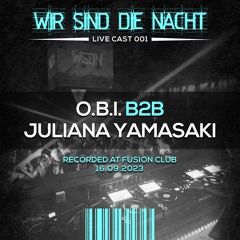 WSDN Live Cast 001 - O.B.I. b2b Juliana Yamasaki (16.09.23 Fusion Club)