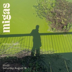 hallooo music at migas 16.08.25