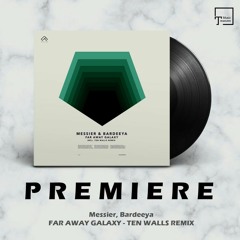 PREMIERE: Messier, Bardeeya - Far Away Galaxy (Ten Walls Remix) [NYLO LAB]