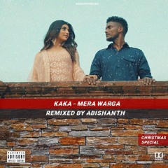 Kaka - Mere Warga (ABISHANTH REMIX) - Christmas special | Latest Punjabi Songs | Bhangra