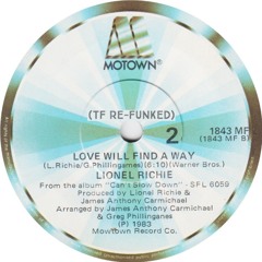 Lionel Richie - Love Will Find A Way (TF Re - Funked)