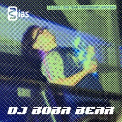 BIAS 1 YEAR ANNI: DJ BOBA BEAR