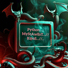 Python - MyStAwEsT and K@oS clip