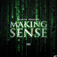 Tavon Moore - Making Sense