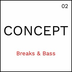 Concept Mix 02: UK Breaks & Bass
