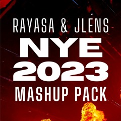 Rayasa & JLENS NYE 2023 Mashup Pack [15 TRACKS] #3 Hypeddit House Charts