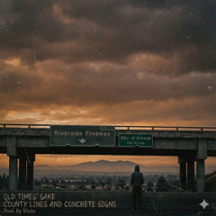 County Lines & Concrete Signs - Old Times’ Sake
