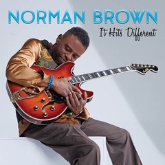 Norman Brown - IT HITS DIFFERENT (World Premier Interview)