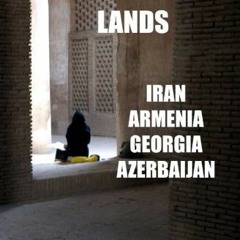 ❤️ Download Four Ancient Lands - Iran, Armenia, Georgia, Azerbaijan by  Lloyd Wilson
