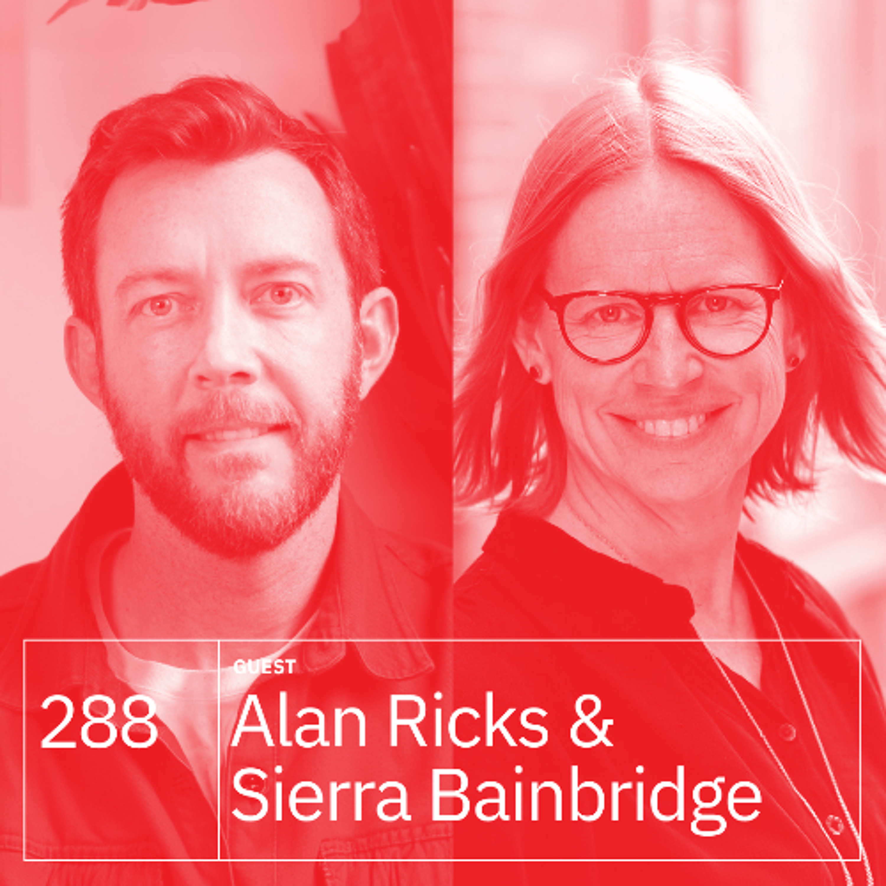 288. Alan Ricks & Sierra Bainbridge
