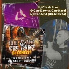 Dj Clash Live @ Cue Raw vs Cue Hard - Dj Contest (08.12.2023)