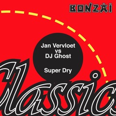 Jan Vervloet & Dj Ghost - Super Dry