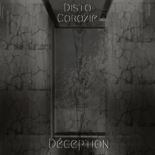 Disto Corozif - Déception