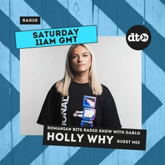 Romanian Bits with Dablo Guest Mix by Holly Why