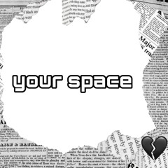 Your Space