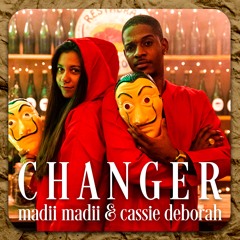 Changer ft Madii Madii