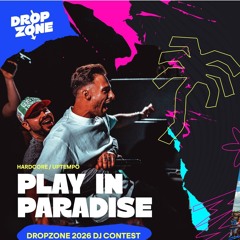 Play In Paradise dj setmo DropZone 2026 DJ Contest