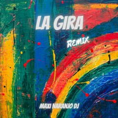 LA GIRA - Fmk, Rei (REMIX) Maxi Naranjo DJ