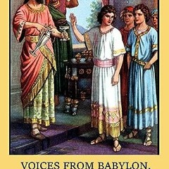 #^D.O.W.N.L.O.A.D 📖 Voices from Babylon, or the Records of Daniel the Prophet [Ebook]