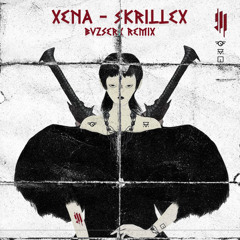 SKRILLEX - XENA (BVZSERX EDIT) *FILTER* FREE DOWNLOAD