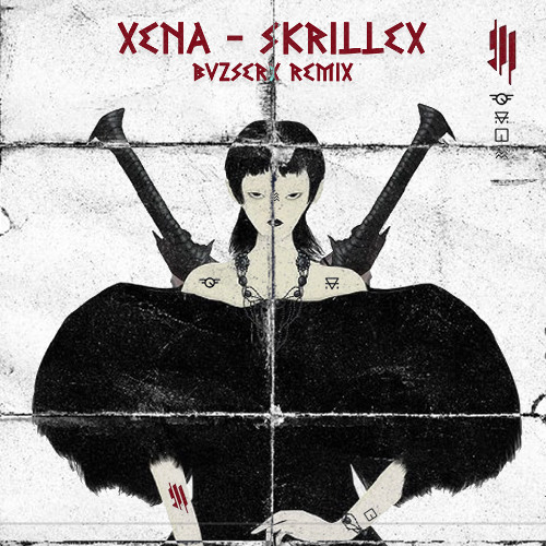 SKRILLEX - XENA (BVZSERX EDIT) *FILTER* FREE DOWNLOAD