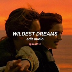 wildest dreams - taylor swift (edit audio)