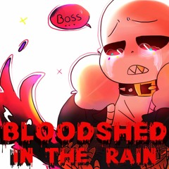 Underfell: Neutral Run - Bloodshed In The Rain (ReShysed V2)