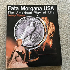 ACCESS EBOOK 🖋️ Fata Morgana, USA: The American way of life by  Josep Renau PDF EBOO