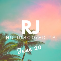 RJ Nu-Disco & Edits Mix June 2020