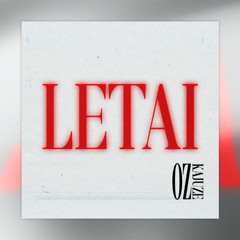 OZ, KAJUZE - LETAI