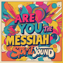 AreYouTheMessiah