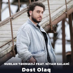 Dost Olaq (feat. Niyam Salami)