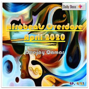 Afrobeats Overdose April 2020