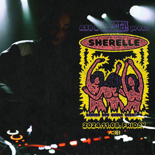 BUG @ A38 & SELECTA pres.: SHERELLE (UK) // 24.11.08.