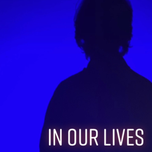 In Our Lives